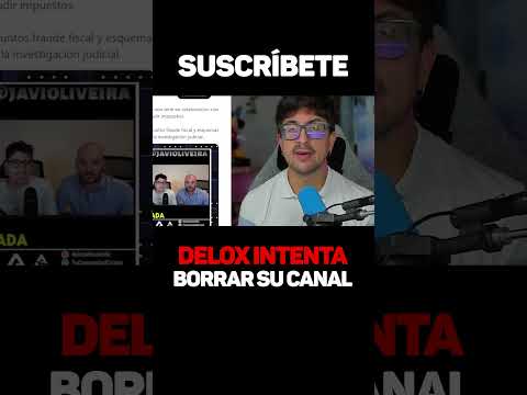 Delox intenta BORRAR su canal