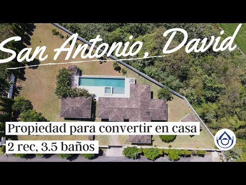 Propiedad en San Antonio con piscina, y amplia área social, ideal para Casa. David. 6981.5000