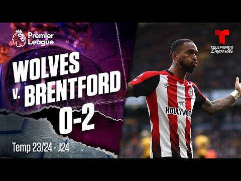 Highlights & Goles: Wolverhampton  v. Brentford 0-2 | Premier League | Telemundo Deportes