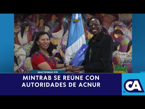 Ministra de Trabajo de Guatemala se reúne con ACNUR para abordar migración irregular