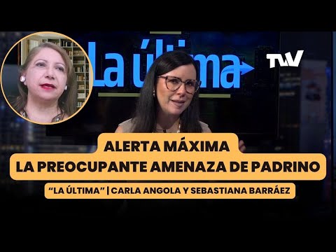 ALERTA MÁXIMA: La preocupante amenaza de Padrino | Carla Angola con Sebastiana Barráez