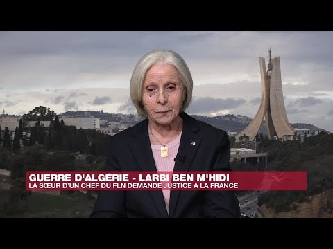 Sœur de Larbi Ben M'hidi : La France doit s'excuser pour ses crimes en Algérie