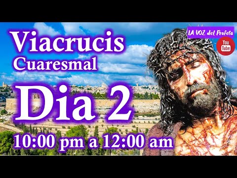 ?VIACRUCIS CUARESMAL - DIA 2 DE 8 Santo Viacrucis en Cuaresma