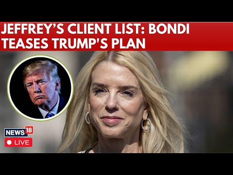 LIVE | Pam Bondi Teases Plans To Release Jeffrey Epstein Documents | Trump Latest News | N18G