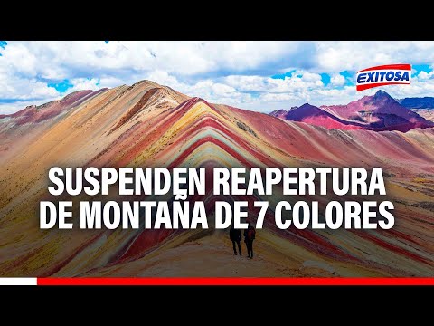 Suspenden reapertura de montaña de 7 colores en Cusco