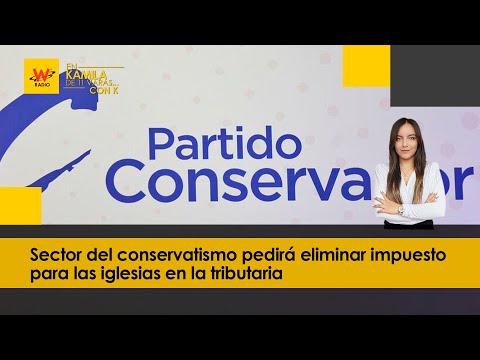 Sector del conservatismo pedirá eliminar impuesto para las iglesias en la tributaria