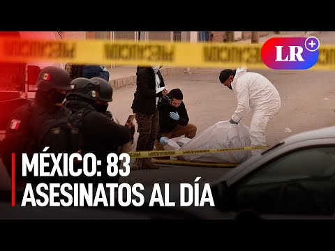 México: Alrededor de 83 homicidios cometidos al día