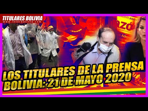 ? LOS TITULARES DE BOLIVIA ?? ? 21 DE MAYO 2020