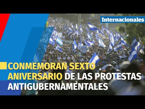 Nicaragüenses conmemoran sexto aniversario de las protestas antigubernamentales