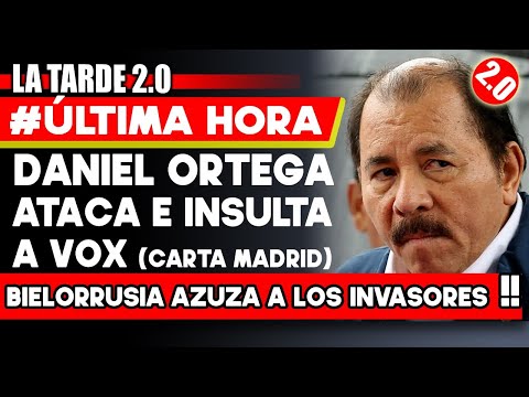 ? DESBARRA!!!: Daniel Ortega contra #VOX ? #POLONIA Resiste mientras #Bielorrusia INSTIGA