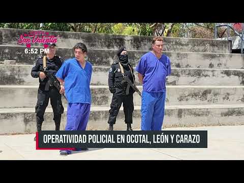 Policía captura a presuntos «fichas» en Nueva Segovia, Carazo y León - Nicaragua