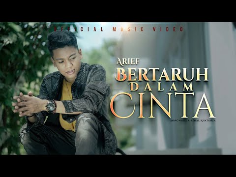 Arief - Bertaruh Dalam Cinta (Official Music Video)