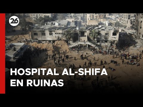 Hospital Al-Shifa en ruinas completas después de la retirada de las tropas israelíes