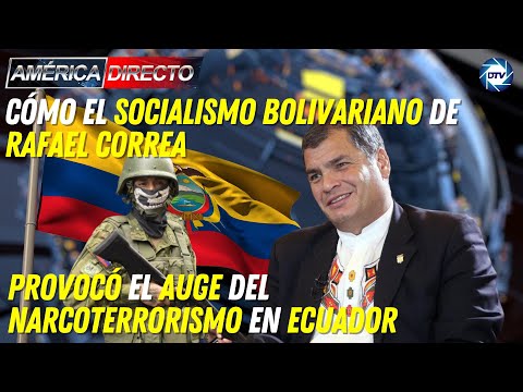 SOCIALISMO BOLIVARIANO: Auge del narcoterrorismo en Ecuador