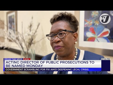 Acting Director of Public Prosecutions to be named Monday | TVJ News