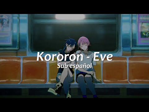 Kororon - Eve (No MV) (Sub español)