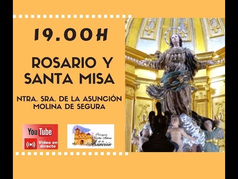 ROSARIO, SANTA MISA  y VIA CRUCIS 19:00 h. 22/2/2024 P Ntra. Sra. de la Asunción de Molina de Segura