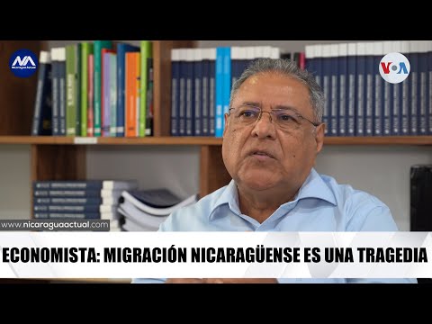 Migración nicaragüense es una tragedia economista Enrique Sáenz