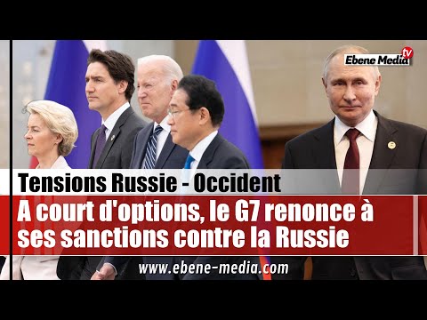 Le G7 abandonne les sanctions imposées contre les exportations vers la Russie