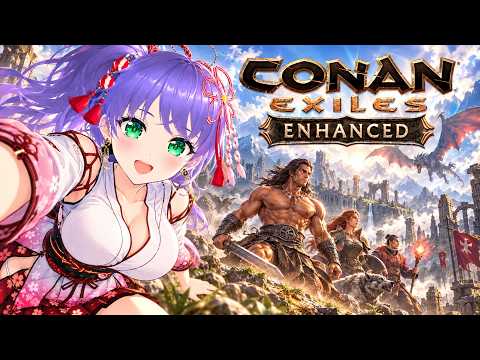【コナン エグザイル】初めまして、英雄コナンの世界!【Conan Exiles Enhanced】 #四葩神社 #KAI #コナンエグザイル #conanexilesenhanced