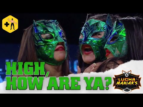 Lucha Maniaks presenta: HIGH, HOW ARE YA? Pt. 1 | ¡LAS TÓXICAS llegan en la lucha estelar!