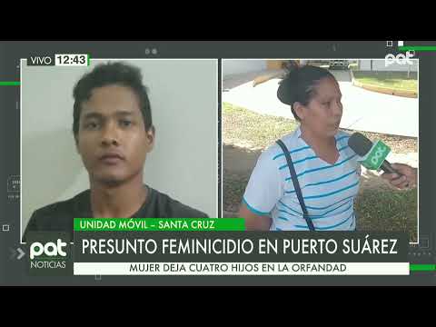 Presunto feminicidio en Puerto Suarez