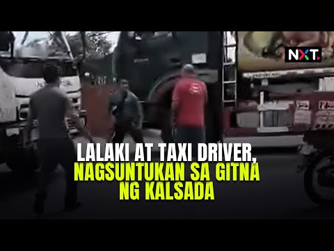 Lalaki at taxi driver, nagsuntukan sa gitna ng kalsada | NXT
