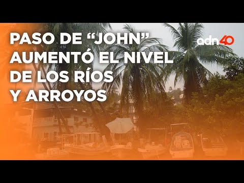 John tocó tierra como huracán categoría 3 provocando grandes afectaciones I Todo Personal