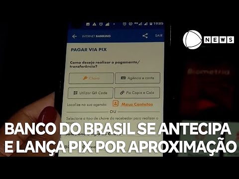 Banco do Brasil se antecipa e lança Pix por aproximação