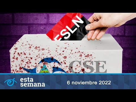 Edición especial | El fraude electoral 2022: Abstención masiva y violencia política del FSLN