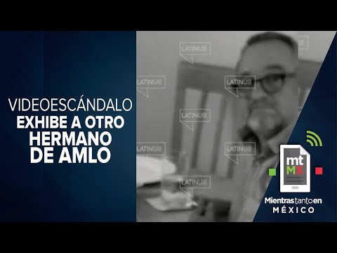 Quién es quién en los hermanos incómodos de López Obrador