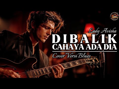 DIBALIK CAHAYA ADA DIA – Lady Avisha | Cover Blues (Full Emosi & Deep Feeling) | Cover Jalanan
