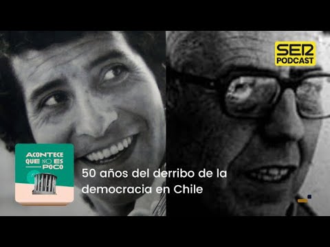 Acontece que no es poco | 50 años del derribo de la democracia en Chile