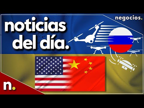 Noticias del día: la contraofensiva de Ucrania, los drones de Rusia, puente China-EEUU
