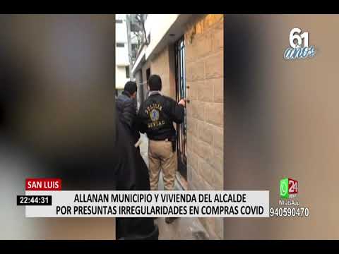 San Luis: Allan Municipio y vivienda del Alcalde por presunta irregularidades en compras Covid-19