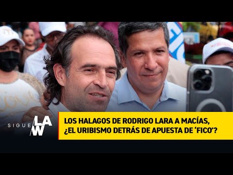 Lara y Fico, ¿'jugadita' de Macías que acerca al uribismo a campaña? — Petro hablando de neonazis