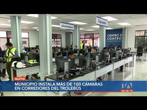 Instalación de cámaras de seguridad en corredores del Trolebús en Quito