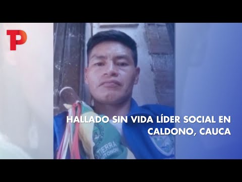 Hallado sin vida líder social en Caldono, Cauca I 18.04.2023 I TPNoticias