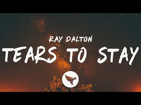 Ray Dalton - Tears To Stay (Lyrics)