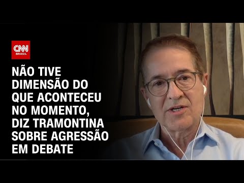 Não tive dimensão do que aconteceu no momento, diz Tramontina sobre agressão em debate | LIVE CNN