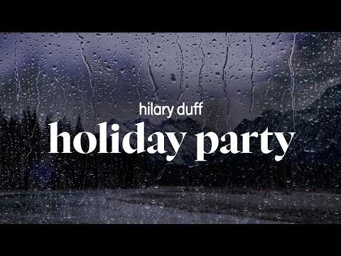 hilary duff - holiday party (lyrics)
