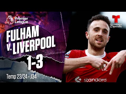 Fulham v. Liverpool 1-3 – Highlights & Goles | Premier League | Telemundo Deportes