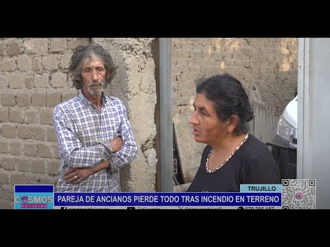 Trujillo: pareja de ancianos pierde todo tras incendio en terreno