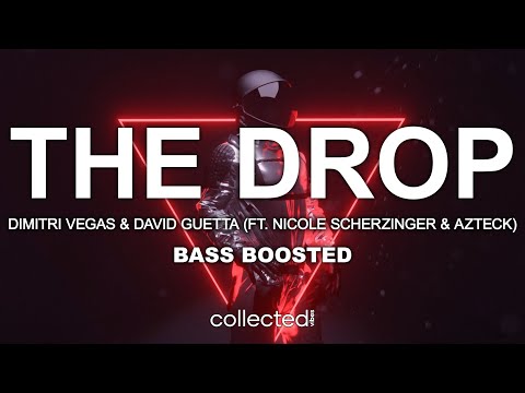 Dimitri Vegas & David Guetta - The Drop (ft. Nicole Scherzinger & Azteck) 🔊 [Bass Boosted]