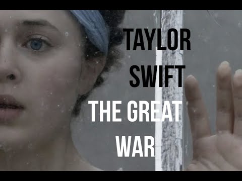 Taylor Swift -  The Great War (Music Video)