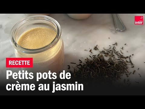 Crème au jasmin - Les recettes de François-Régis Gaudry