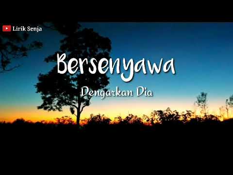 Bersenyawa (Lirik) - Dengarkan Dia