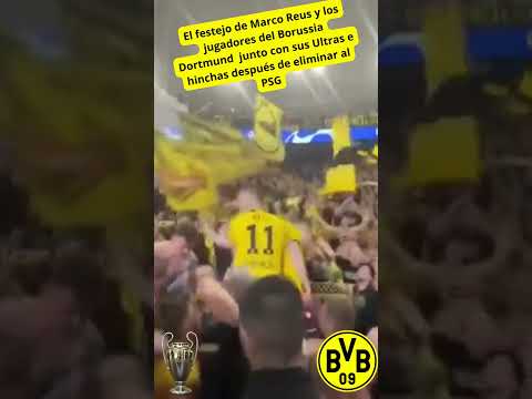 Marco Reus y los jugadores del Borussia Dortmund junto con hinchas después de eliminar al PSG