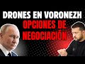 ATAQUE con drones en Voronezh  Trump busca PONER FIN al conflicto  Opciones de NEGOCIACI?N Kremlin