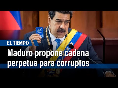 Maduro propone cadena perpetua en Venezuela para delitos de corrupción y traición